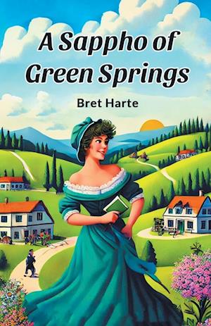 Cover for Bret Harte · A Sappho of Green Springs (Paperback Book) (2024)