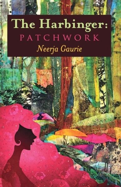Cover for Neerja Gaurie · The Harbinger: Patchwork (Taschenbuch) (2013)