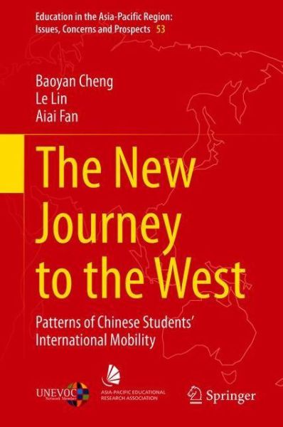 Cover for Baoyan Cheng · The New Journey to the West: Chinese Students’ International Mobility - Education in the Asia-Pacific Region: Issues, Concerns and Prospects (Hardcover Book) [2020 edition] (2020)