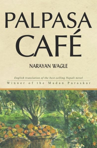 Cover for Narayan Wagle · Palpasa Cafe (Paperback Book) (2018)