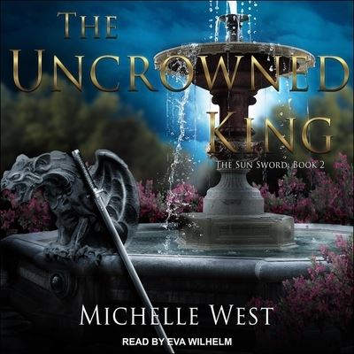 Cover for Michelle West · The Uncrowned King (CD) (2019)