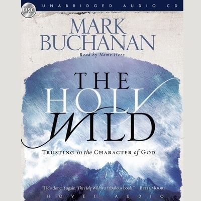 Cover for Mark Buchanan · Holy Wild (CD) (2006)