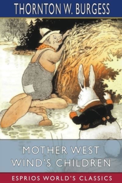 Cover for Thornton W Burgess · Mother West Wind's Children (Esprios Classics) (Paperback Book) (2024)
