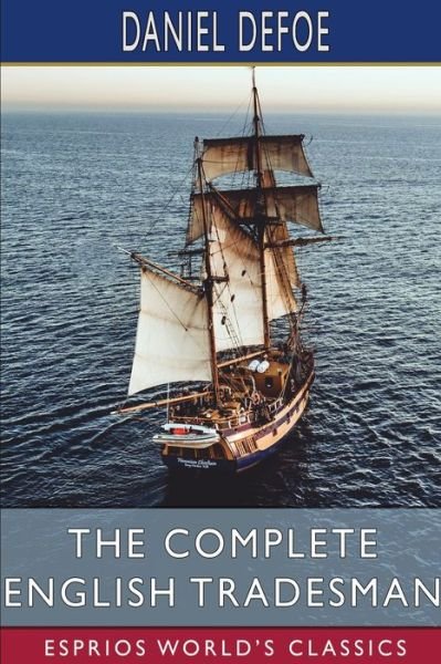 Cover for Daniel Defoe · The Complete English Tradesman (Esprios Classics) (Paperback Bog) (2024)
