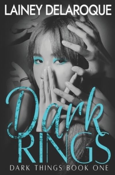 Cover for Lainey Delaroque · Dark Rings - Dark Things (Paperback Book) (2022)