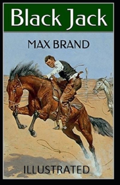 Cover for Max Brand · Black Jack Illustrated Edition (Paperback Book) (2021)