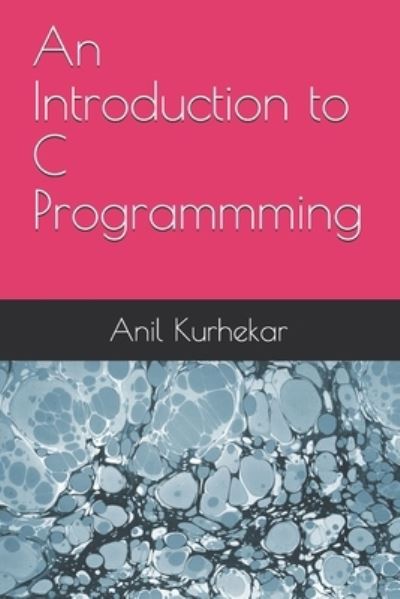 Cover for Anil Sudhakar Kurhekar · An Introduction to C Programmming (Taschenbuch) (2021)