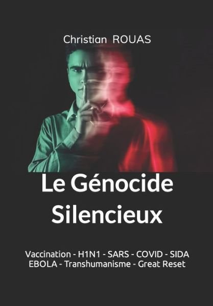 Cover for Christian Rouas · Le Genocide silencieux: Great Reset - Transhumanisme - Omega (Paperback Book) (2021)
