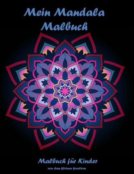 Cover for Von Dem Kleinen Kreativen · Mein Mandala Malbuch (Pocketbok) (2020)
