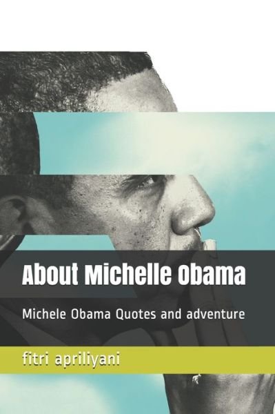 Cover for Fitri Apriliyani · About Michelle Obama (Paperback Book) (2020)