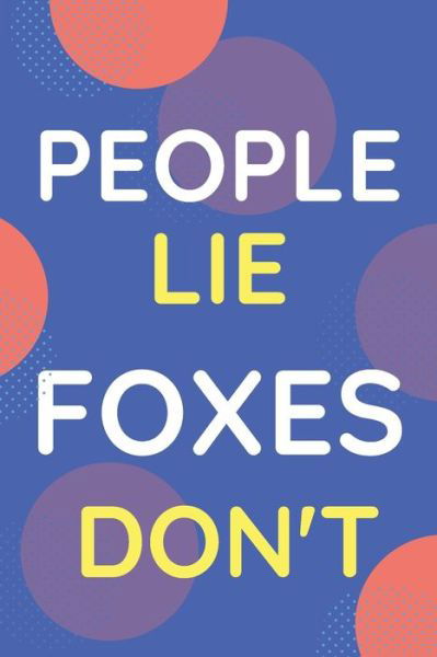 Cover for Nzspace Publisher · Notebook People Lie Foxes Don't (Paperback Bog) (2020)