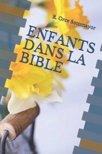 Enfants Dans La Bible - I M S - Böcker - Independently Published - 9798645693879 - 13 maj 2020