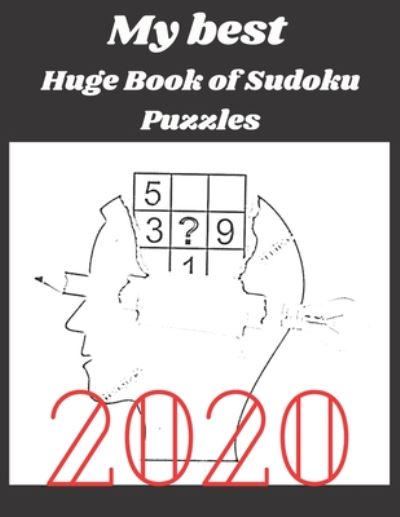 Cover for Sudoku Sudoku · My best Huge Book of Sudoku Puzzles 2020 (Paperback Book) (2020)