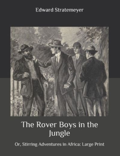 Cover for Edward Stratemeyer · The Rover Boys in the Jungle (Pocketbok) (2020)