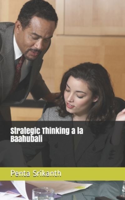 Cover for Penta Srikanth · Strategic Thinking a la Baahubali (Paperback Book) (2020)