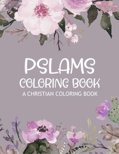 Cover for Zxr Press · Pslams Coloring Book A christian coloring book (Paperback Bog) (2020)