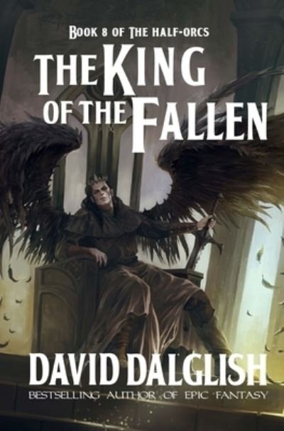 Cover for David Dalglish · The King of the Fallen (Paperback Bog) (2020)