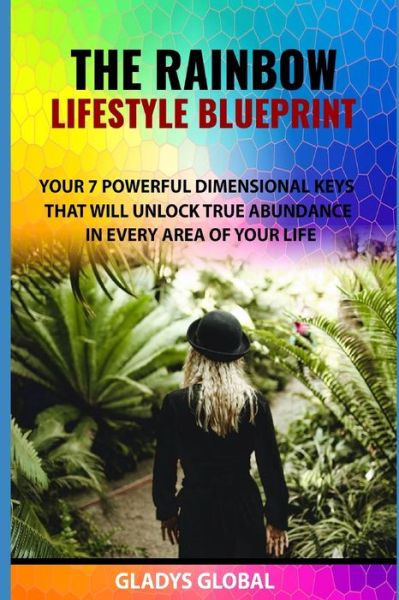 Cover for Gladys Global · The Rainbow Lifestyle Blueprint (Paperback Book) (2020)