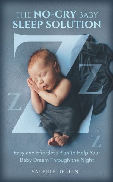 Cover for Valerie Bellini · The No-Cry Baby Sleep Solution (Paperback Book) (2020)