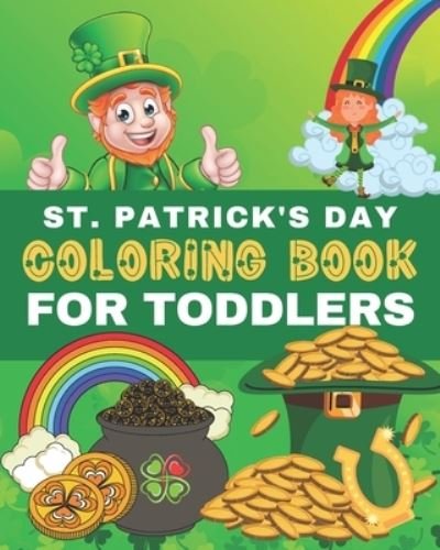 Cover for Blu Volta Publishing · St. Patrick's Day Coloring Book for Toddlers (Paperback Book) (2021)