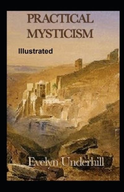 Cover for Evelyn Underhill · Practical Mysticism Illustrated (Paperback Book) (2021)