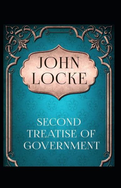 Cover for John Locke · Two Treatises of Government by John Locke (Paperback Bog) [Illustrated edition] (2021)