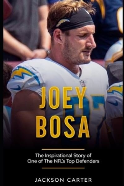 Cover for Jackson Carter · Joey Bosa: The Inspirational Story of One of the NFL's Top Defenders - The Nfl's Rising Superstars (Paperback Book) (2022)