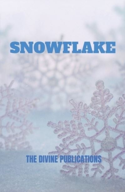 Cover for The Divine Publications · Snowflake (Paperback Book) (2022)