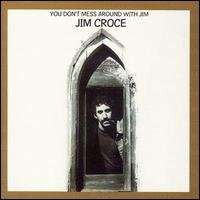 You Don't Mess Around with Jim - Jim Croce - Musik - Rhino Entertainment Company - 0081227989880 - 30. september 2008