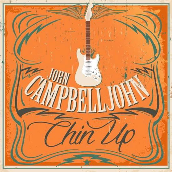 Chin Up - John Campbelljohn - Musiikki - Pepper Cake - 0090204689880 - perjantai 8. heinäkuuta 2016