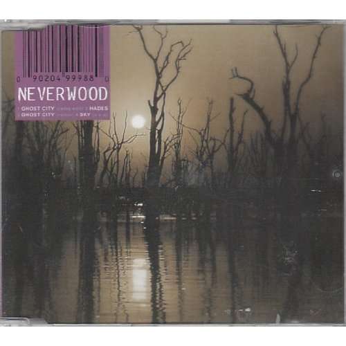 Cover for Neverwood · Ghost City ( Radio Edit ) / Hades / Ghost City ( Remix ) / Sky (SCD) (2001)