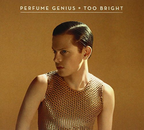 Too Bright - Perfume Genius - Music - CAROLINE INTERNATIONAL S&D - 0602537931880 - September 22, 2014