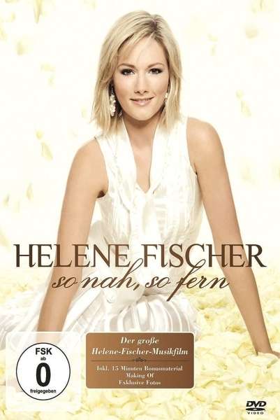 So Nah, So Fern - Helene Fischer - Elokuva - UNIVERSAL - 0602547790880 - torstai 25. helmikuuta 2016