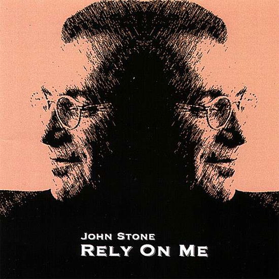 Cover for John Stone · Rely on Me (CD) (2007)