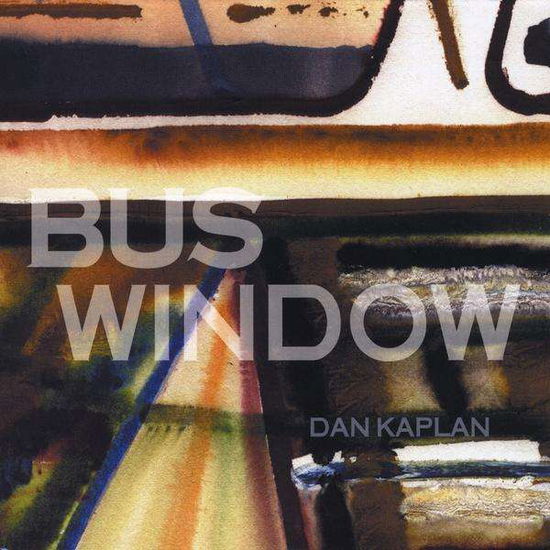 Cover for Dan Kaplan · Bus Window (CD) (2008)