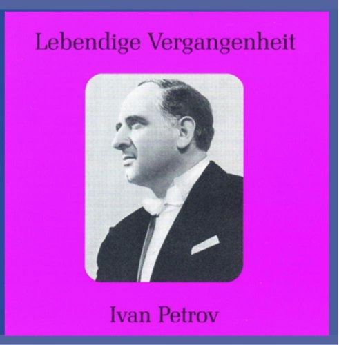 Cover for Ivan Petrov · Legendary Voices: Ivan Petrov (CD) (2004)