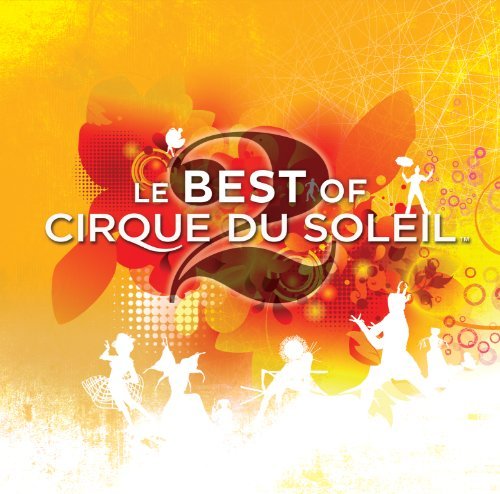 Cover for Cirque Du Soleil · Best Of 2 (CD) (2012)