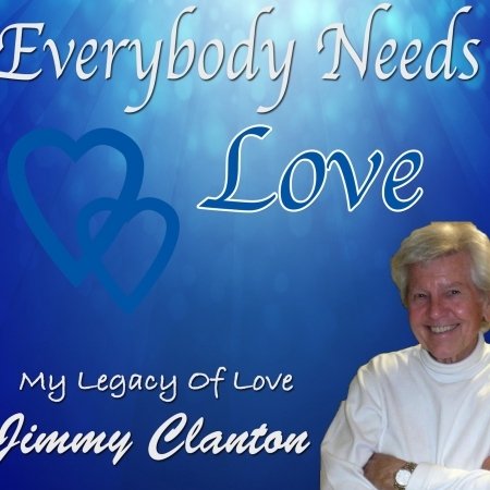 Everybody Needs Love - Jimmy Clanton - Musik - J C Records - 0885007305880 - 25. juli 2013
