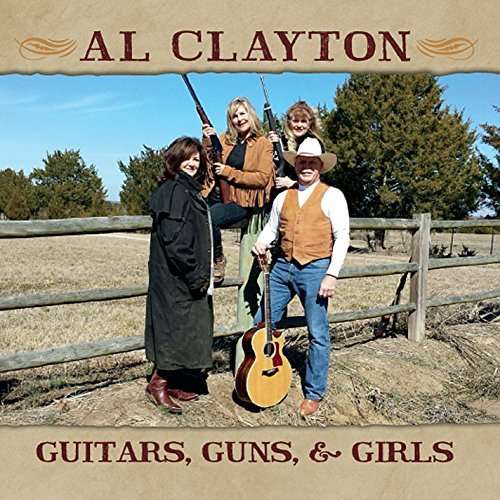 Cover for Al Clayton · Guitars Guns &amp; Girls (CD) (2014)