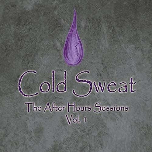 Cover for Cold Sweat · After Hours Sessions 1 (CD) (2014)
