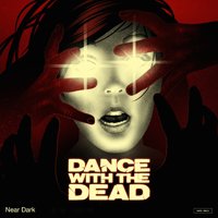 Cover for Dance With The Dead · Near Dark (LP) (2019)