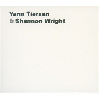 Cover for Tiersen, Yann &amp; Shannon W · Yann Tiersen &amp; Shannon Wright (CD) (2020)
