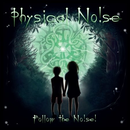 Cover for Physical Noise · Follow The Noise (CD) (2015)