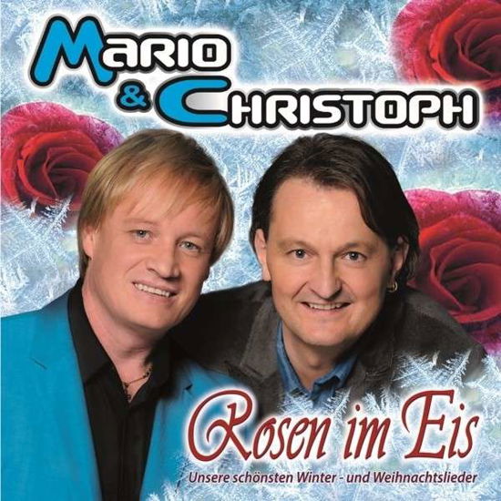 Rosen Im Eis - Mario & Christoph - Musikk - Hoanzl - 4050215061880 - 25. mai 2015