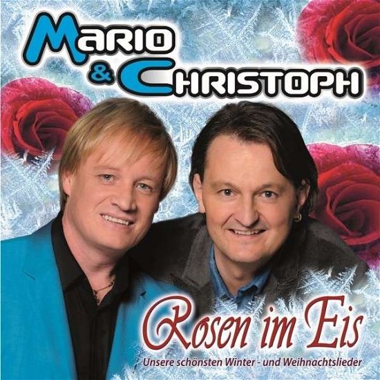 Cover for Mario &amp; Christoph · Mario &amp; Christoph - Rosen Im Eis (CD) (2015)