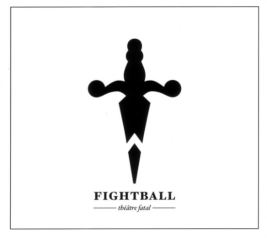Cover for Fightball · Theatre Fatal (CD)