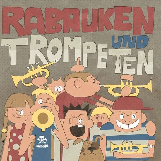 Cover for Karoshi · Rabauken &amp; Trompeten (LP) (2017)