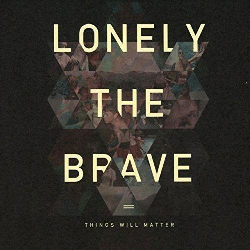 Cover for Lonely the Brave · Things Will Matter (CD) [Japan Import edition] (2016)