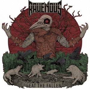 Cover for Ravenous · Eat the Fallen (CD) [Japan Import edition] (2019)