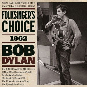 Folksinger's Choice 1962 - Bob Dylan - Musik - JPT - 4589767512880 - 25. august 2021